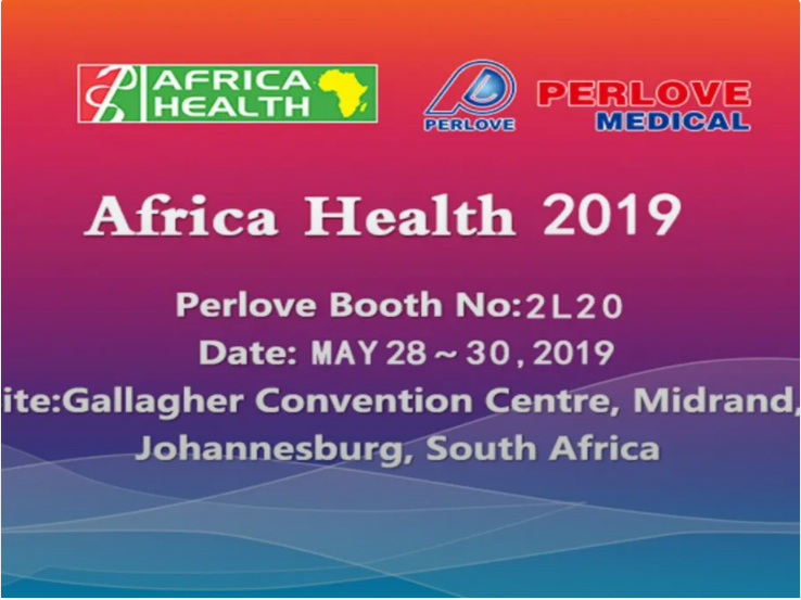 Africa Health 2019(Perlove Booth No:2L 20)